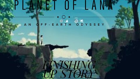 FINISHING UP PLANET LANA STORY/VIBING