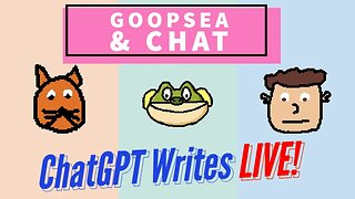 ChatGPT Writes TV in Real Time 🔴 Goopsea & Chat 🔴 LIVE