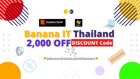 Get Banana IT Discount Code in Thailand 2022 | ส่วนลด Banana IT