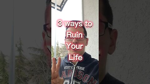 how to ruin life #motivation #selfimprovement #mindset