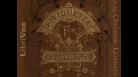 The Ladies' Book of Etiquette, and Manual of Politeness Full AudioBook