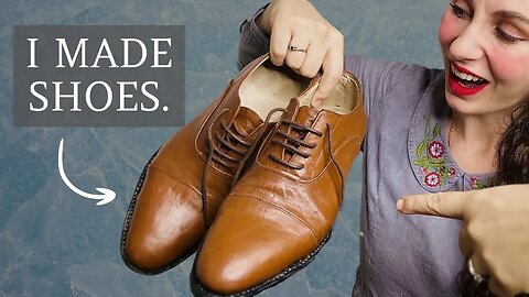 I Made Hand Crafted Oxford Shoes. Was it Worth It?