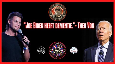 JOE BIDEN HEEFT DEMENTIE’ - THEO VON OVER DE GROTE MIG |EP176