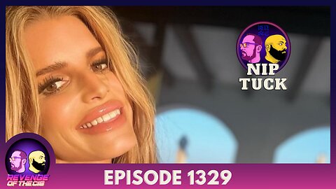 Episode 1329: Nip Tuck