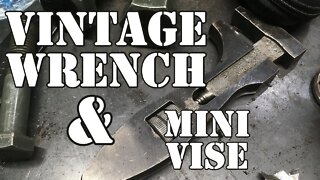 Vintage Wrench and Mini Vice - New OLD Stuff