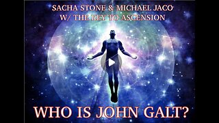 SACHA STONE & JACO-Are Gods messengers providing the resources we need to ascend? TY John Galt