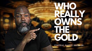 Gold's Power Play: Central Banks, BRICS, and the Rothchild Dynasty's Secret Influence