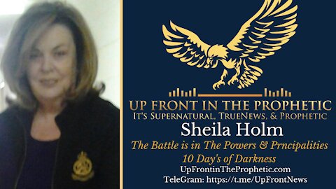 10 Days of Darkness The Battle is in The Power & Principalities ~ Sheila Holm