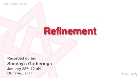 Maitreya Rael: Refinement (72-01-28)