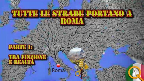 Tutte Le Strade Portano A Roma Parte 1: Tra Finzione E Realtà