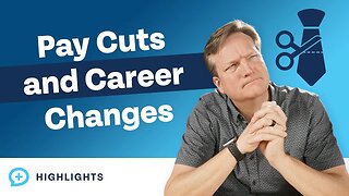 How to Navigate a Pay Cut and Career Change