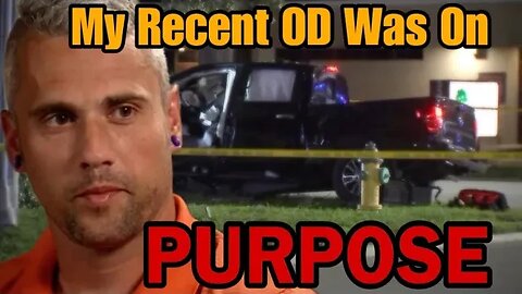 "Teen Mom" Ryan Edwards Reveals His Recent Overdose Where He Was Found In His Truck Was On Purpose!