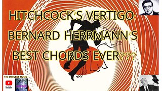 Studying the chords of Hitchcock's VERTIGO Soundtrack (Bernard Herrmann)