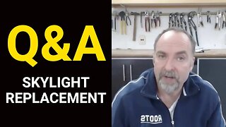 Q&A: Skylight Replacement