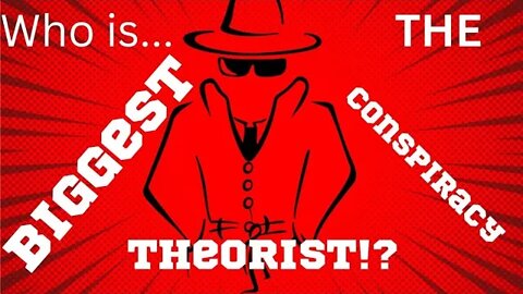 Who is the Biggest Conspiracy Theorist of all Time? The US Government!