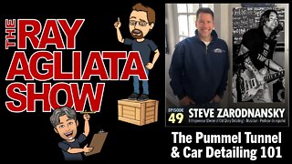 The Ray Agliata Show - Episode 49 - Steve Zarodnansky - CLIP - The Pummel Tunnel & Car Detailing 101