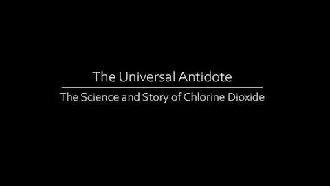 The Universal Antidote – Chlorine Dioxide Documentary (Video)