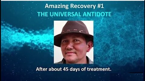 Five Amazing Recoveries with THE UNIVERSAL ANTIDOTE MMS