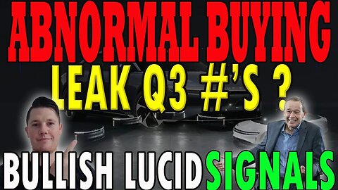 Abnormal Lucid BUYING - Someone Know the Q3 Numbers ?! 🔥 BULLISH Lucid Signals │ Important Updates