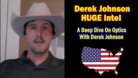 Derek Johnson & Meri Crouley HUGE Intel Aug 1: "A Deep Dive On Optics With Derek Johnson"