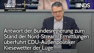 Antwort der Regierung zum Stand der Nord-Stream-Ermittlungen überführt Kiesewetter (CDU) der Lüge