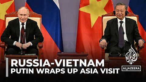 As Putin visits, Vietnam says will boost ties with Russia for global peace