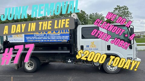 A Day in the Life of Junk Removal Episode #77! $2000 and 5 jobs! Lets go!