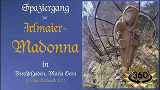 Spaziergang zur Irlmaier-Madonna (360° / Virtual 3D) - V3