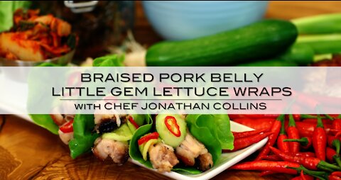 Braised Pork Belly Little Gem Lettuce Wraps with Chef Jonathan Collins