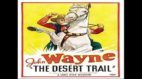 Desert Trail - John Wayne