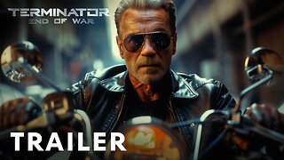 Terminator 7 End of War - Trailer Arnold Schwarzenegger, John Cena Latest Update & Release Date