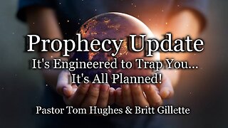 Prophecy Update: It's Engineered to Trap You... It's All Planned!