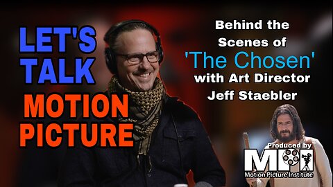 Let's Talk Motion Picture ep 2 Art Director Jeffrey Staebler