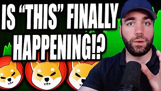 SHIBA INU - IS IT HAPPENING RIGHT NOW?! (What We've All Been Waiting For!)