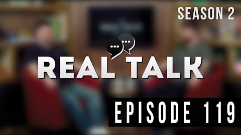 Real Talk Web Series Episode 119: “Lions and Squirt Guns”