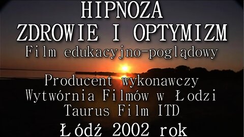 HIPNOZA- ZDROWIE- OPTYMIZM - FENOMEN HIPNOZY TERAPEUTYCZNEJ, PRACA Z PODŚWIADOMOSCIA /2002©TV IMAGO