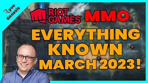 The Riot MMO | EVERYTHING KNOWN (March 2023)