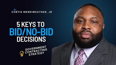 Government Contracting | 5 Keys to Bid/No Bid Strategy