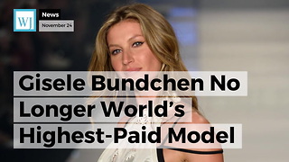 Gisele Bundchen No Longer World’s Highest-Paid Model