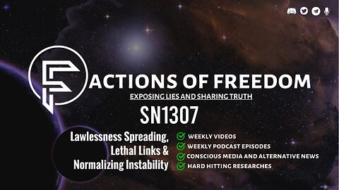 SN1307: Lawlessness Spreading, Lethal Links & Normalizing Instability