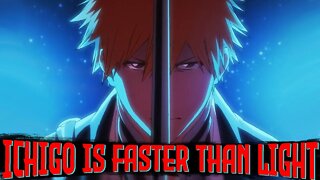 Ichigo Kurosaki's FTL Movement Speed in TYBW Arc Anime, Episode 1 (Bleach Speed Calculation)