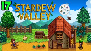 Stardew Valley Expanded Play Through | Ep. 17