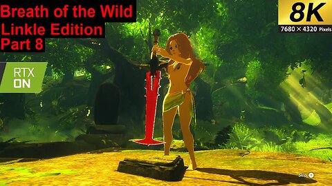Breath of the wild Linkle edition Part 8 Trial Of The Sword floor 1 (rtx, 8k) Heavily modded