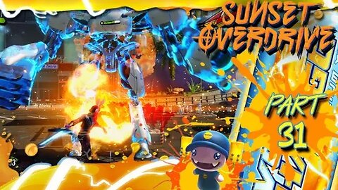 Sunset Overdrive: Part 31 (with commentary) PC