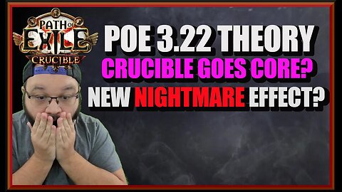 [POE 3.21] IS CRUCIBLE GOING CORE? NEW NIGHTMARE CRUCIBLE Effect? 3.22 THEORY! GGG Claims BUG!!