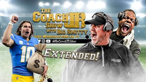 JUSTIN HERBERT GETS PAID! | THE COACH JB SHOW WITH BIG SMITTY