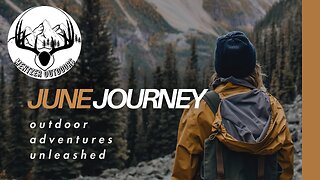 June Journey: Outdoor Adventures Unleashed