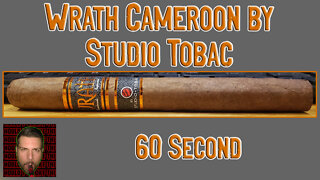 60 SECOND CIGAR REVIEW - Wrath Cameroon by Studio Tobac - Should I Smoke This