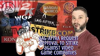 SAG-AFTRA Request Approval To Strike Against Video Game Companies