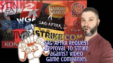 SAG-AFTRA Request Approval To Strike Against Video Game Companies